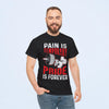 Pain Is Temporary Pride Is Forever T-Shirt