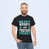 Heavy Weights & Protein Shakes T-Shirt