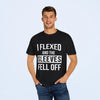 I Flexed & The Sleeves Fell Off T-Shirt