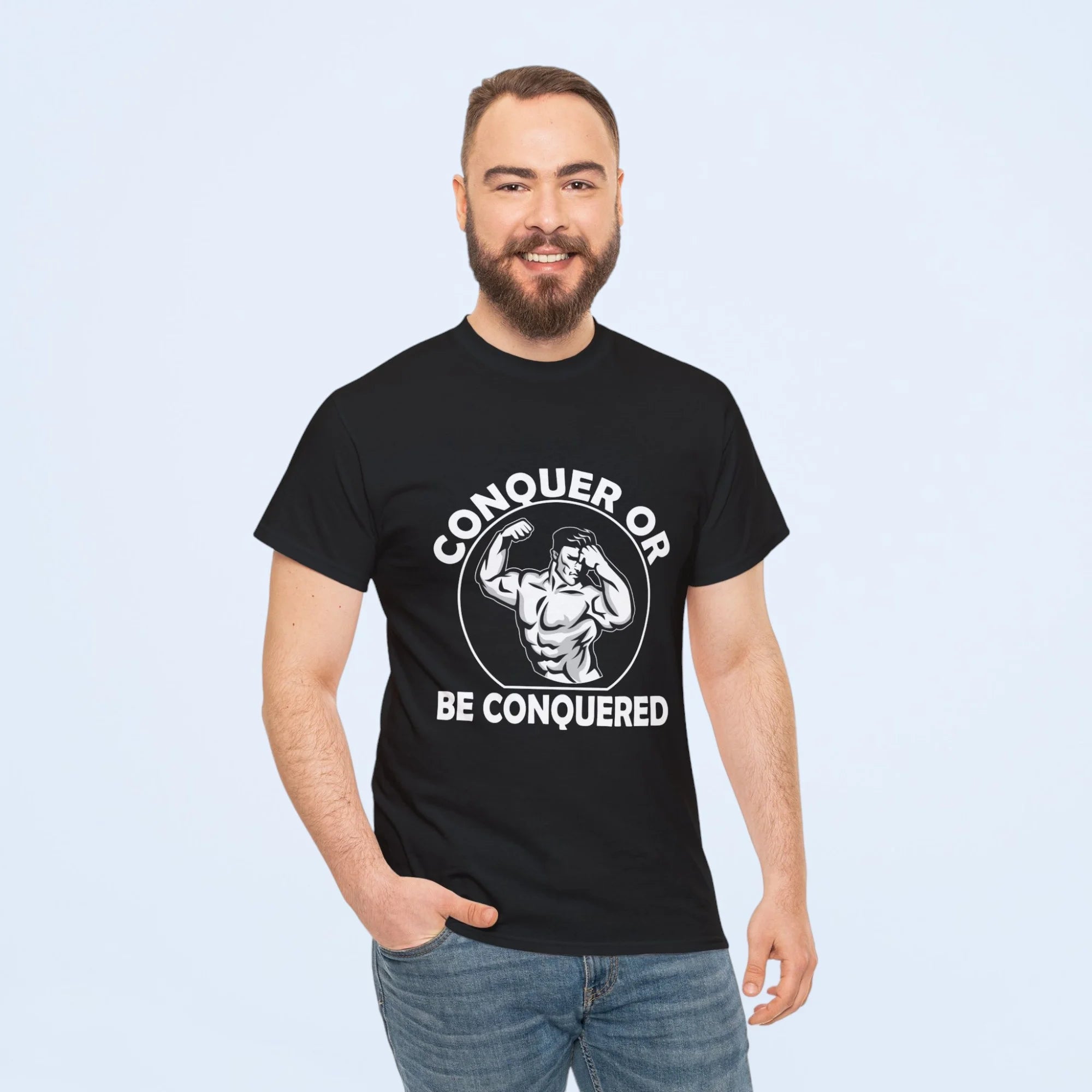 Conquer Or Be Conquered T-Shirt